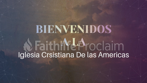 Bulletins - iglesia Cristiana De Las Americas - Faithlife